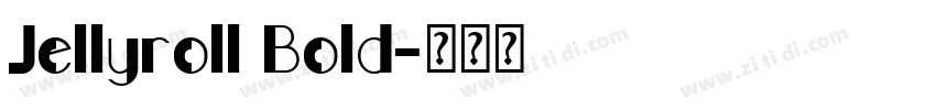 Jellyroll Bold字体转换